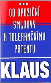 Od opoziční smlouvy k tolerančnímu patentu