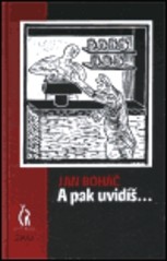 A pak uvidíš...