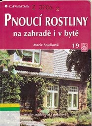 Pnoucí rostliny na zahradě i v bytě