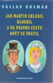 Jak Martin Chlubil bloudil a na pravou cestu opět se vrátil