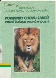 Podmínky chovu savců volně žijících druhů v zajetí včetně velikosti a základního vybavení chovného zařízení, způsobu chovu, výživy, odchytu a transportu