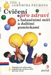 Cvičení pro zdraví s balančními míči a dalšími pomůckami