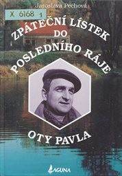 Zpáteční lístek do posledního ráje Oty Pavla