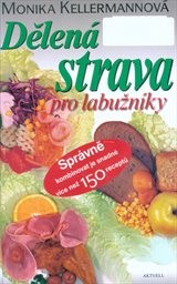 Dělená strava pro labužníky