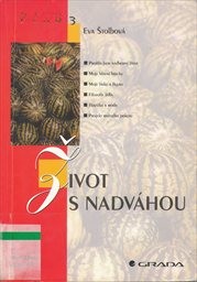 Život s nadv&aacute;hou