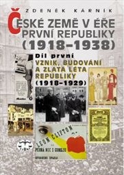 České země v éře První republiky (1918-1938)
(Díl 1,)