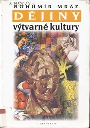 Dějiny v&yacute;tvarn&eacute; kultury
                        ([D&iacute;l] 3)
                    