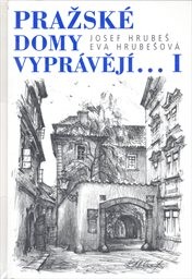 Pražské domy vyprávějí...
                        ([Díl] 1)
                    