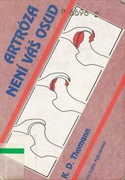 Artróza není váš osud