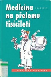 Medic&iacute;na na přelomu tis&iacute;cilet&iacute;