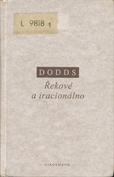 Řekov&eacute; a iracion&aacute;lno
