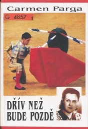 Dř&iacute;v než bude pozdě