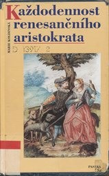 Každodennost renesančního aristokrata