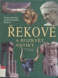 Řekové a rozkvět antiky