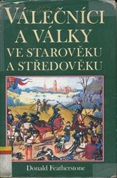 V&aacute;lečn&iacute;ci a v&aacute;lky ve starověku a středověku