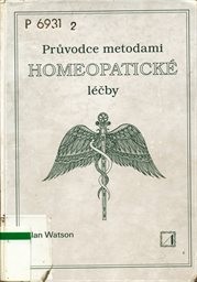 Průvodce metodami homeopatické léčby