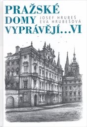 Pražské domy vyprávějí...
                        ([Díl] 6)
                    