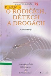 O rodičích, dětech a drogách