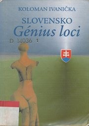 Slovensko - G&eacute;nius loci