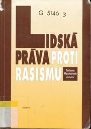 Lidsk&aacute; pr&aacute;va proti rasismu