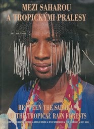 Mezi Saharou a tropick&yacute;mi pralesy