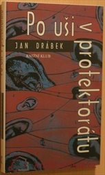 Po uši v protektorátu