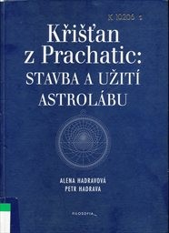 Křišťan z Prachatic: Stavba a užití astrolábu