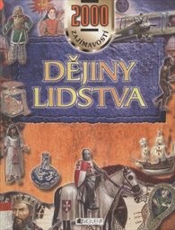 Dějiny lidstva - 2000 zajímavostí