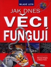 Jak dnes věci fungují