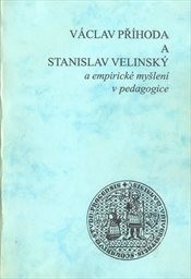 Václav Příhoda, Stanislav Velinský a empirické myšlení v pedagogice