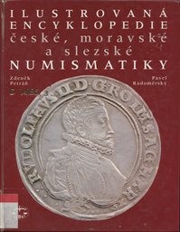 Ilustrovaná encyklopedie české, moravské a slezské numismatiky
