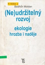 (Ne)udržiteln&yacute; rozvoj ekologie