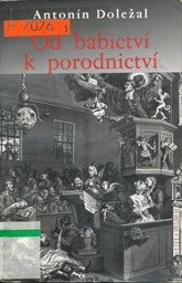 Od babictví k porodnictví