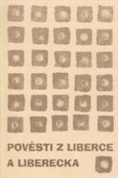 Pověsti z Liberce a Liberecka