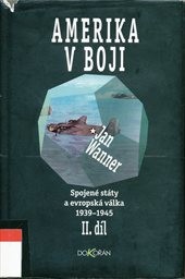 Spojené státy a evropská válka 1939-1945
(Díl 2,)