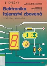 Elektronika tajemství zbavená
                        (Kniha 4,)
                    