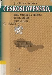 Československo, jeho sousedé a velmoci ve XX. století