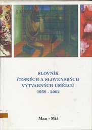 Slovník českých a slovenských výtvarných umělců
                        ([Díl] 8,)
                    