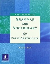 Grammar and vocabulary for first certificate