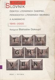 Slovník českých literárních časopisů, periodických literárních sborníků a almanachů 1945-2000