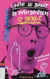 Um&iacute;te se bavit se sv&yacute;m d&iacute;tětem a sexu?