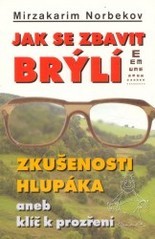 Jak se zbavit brýlí