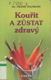Kouřit a zůstat zdrav&yacute;