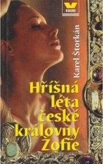 Hříšná léta české královny Žofie