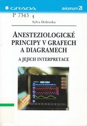 Anesteziologické principy v grafech a diagramech a jejich interpretace