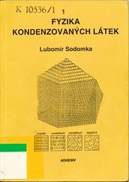 Fyzika (pevných) kondenzovaných látek
                        ([Část 1])
                    