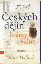 Českých dějin hrátky ošidné