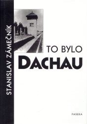 To bylo Dachau