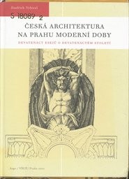 Česk&aacute; architektura na prahu modern&iacute; doby