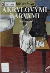 Jak malovat akrylovými barvami
